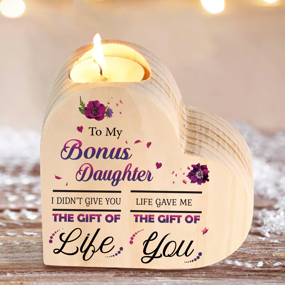 To My Bonus Daughter Violet Flower Heart Candle Holder "Life Gave Me The Gift of You" Wooden Candlestick