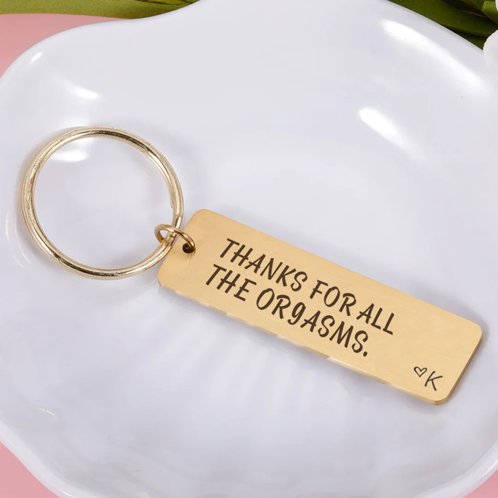 "Thanks for All The Orgasms" Love Funny Keychain Custom Initial Gift for Couple