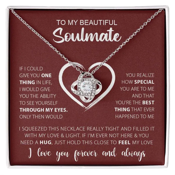 To My Beautiful Soulmate- S925 Love Knot Necklace "I love you. Forever and Always" Gifts For Lover