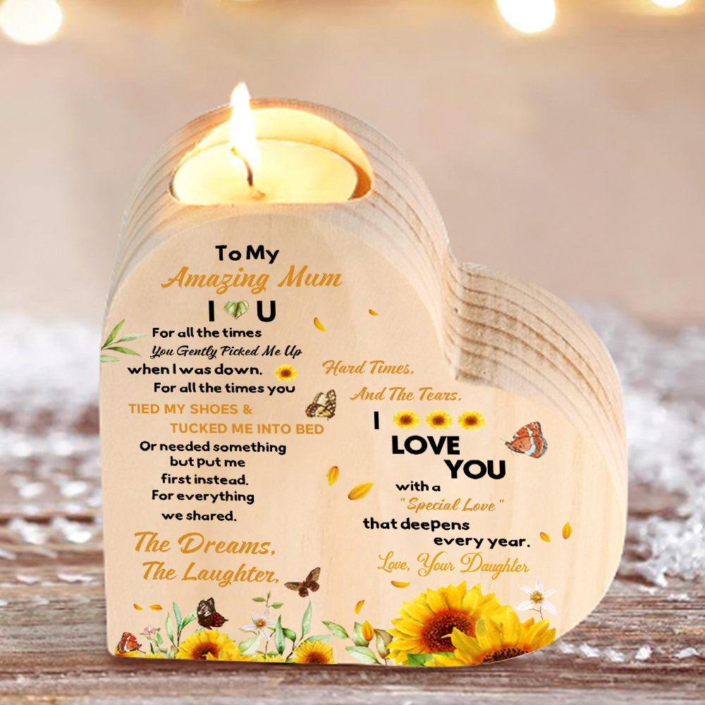 To My Mum - Wooden Heart Candle Holder Flower Candlesticks "picked me up" Gifts For Mother