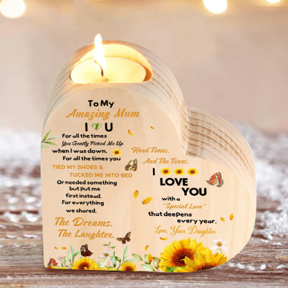 To My Mum - Wooden Heart Candle Holder Flower Candlesticks "picked me up" Gifts For Mother