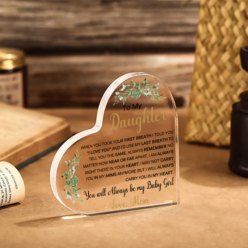 【Buy Now Get 10% Off】To My Daughter Acrylic Heart Keepsake Leaves Ornaments - You Will Always Be My Baby Girl