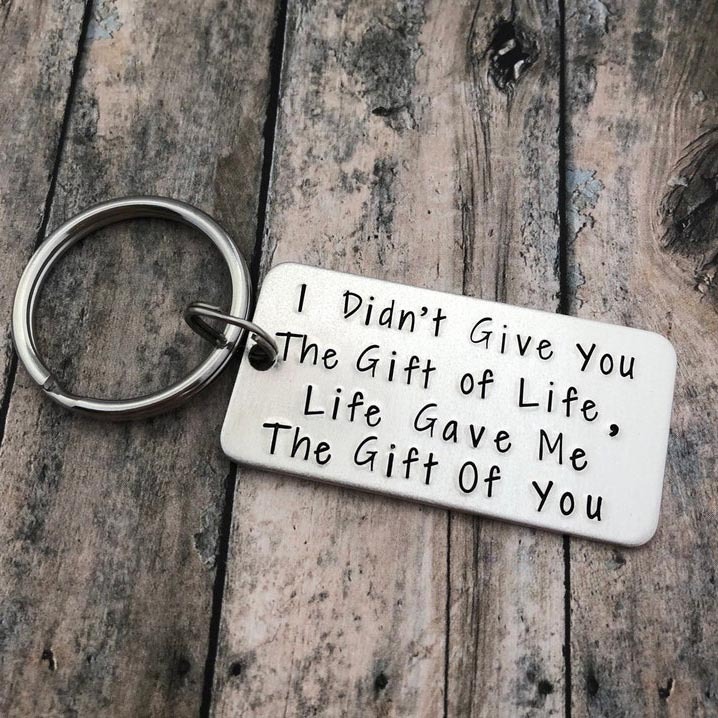 Daughter & Son Keychain "I Didn't Give You The Gift of Life, Life Gave Me The Gift Of You"