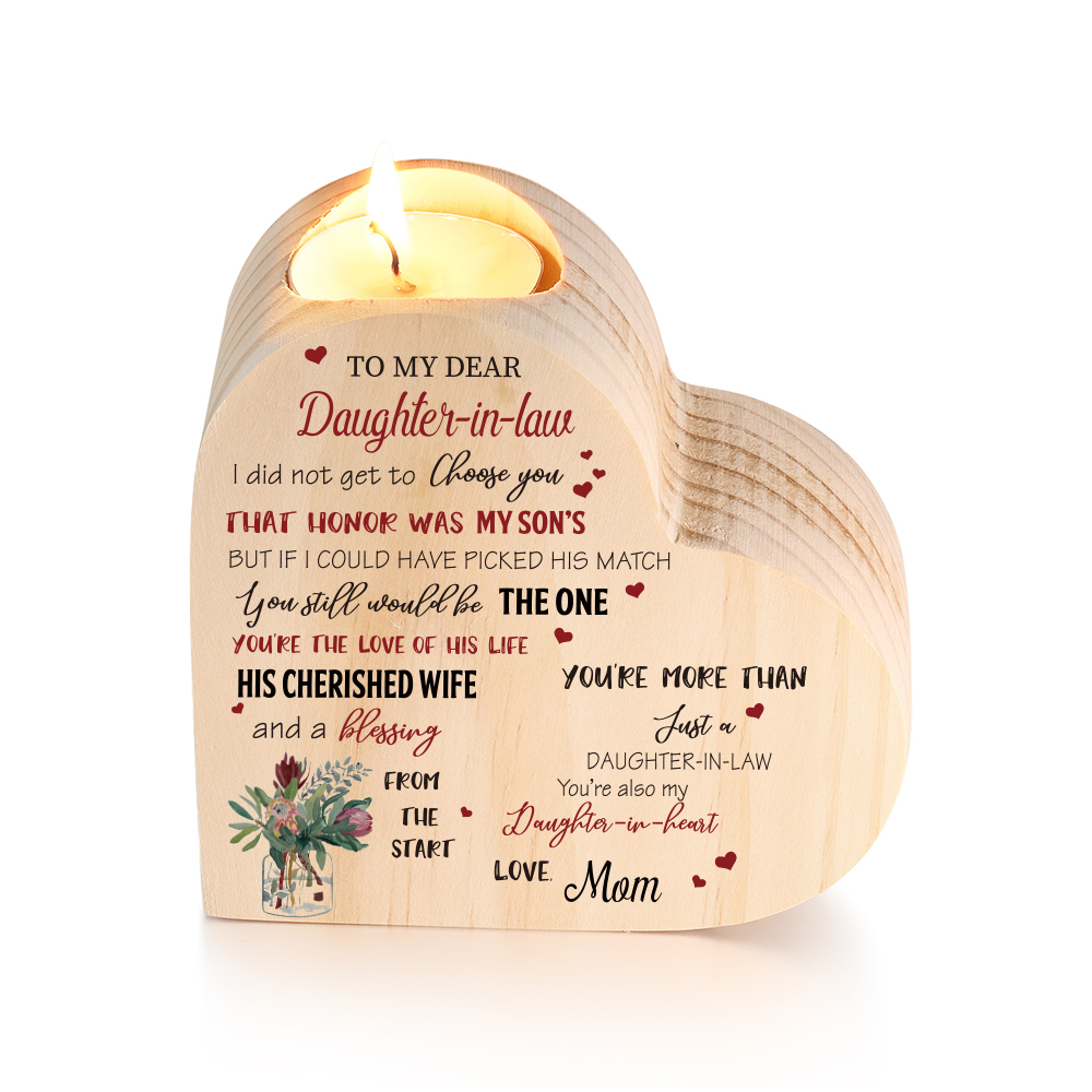 To My Daughter-In-Law Candle Holder You’re also my daughter-in-heart Wooden Candlestick