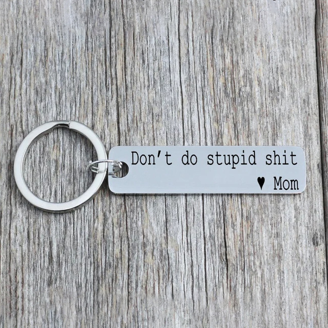 Don't Do Stupid Funny Keychain Drivers Gift for Teenagers