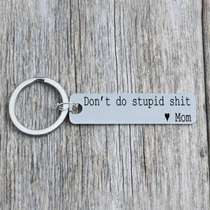 Don't Do Stupid Funny Keychain Drivers Gift for Teenagers
