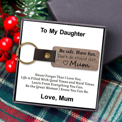 Don't Do Stupid Funny Wooden Keychain Drive Safe Have Fun Keychain Teenager Gift Set For Son/Daughter