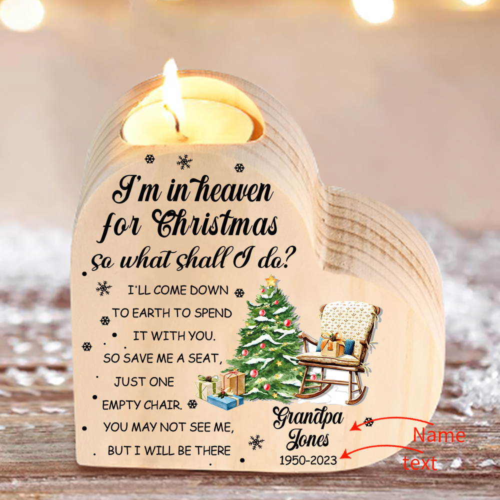 Personalized Wooden Candle Holder Heart-shaped Memorial Candlesticks Custom Name & Text Chair Candle Holder - I'm In Heaven For Christmas 