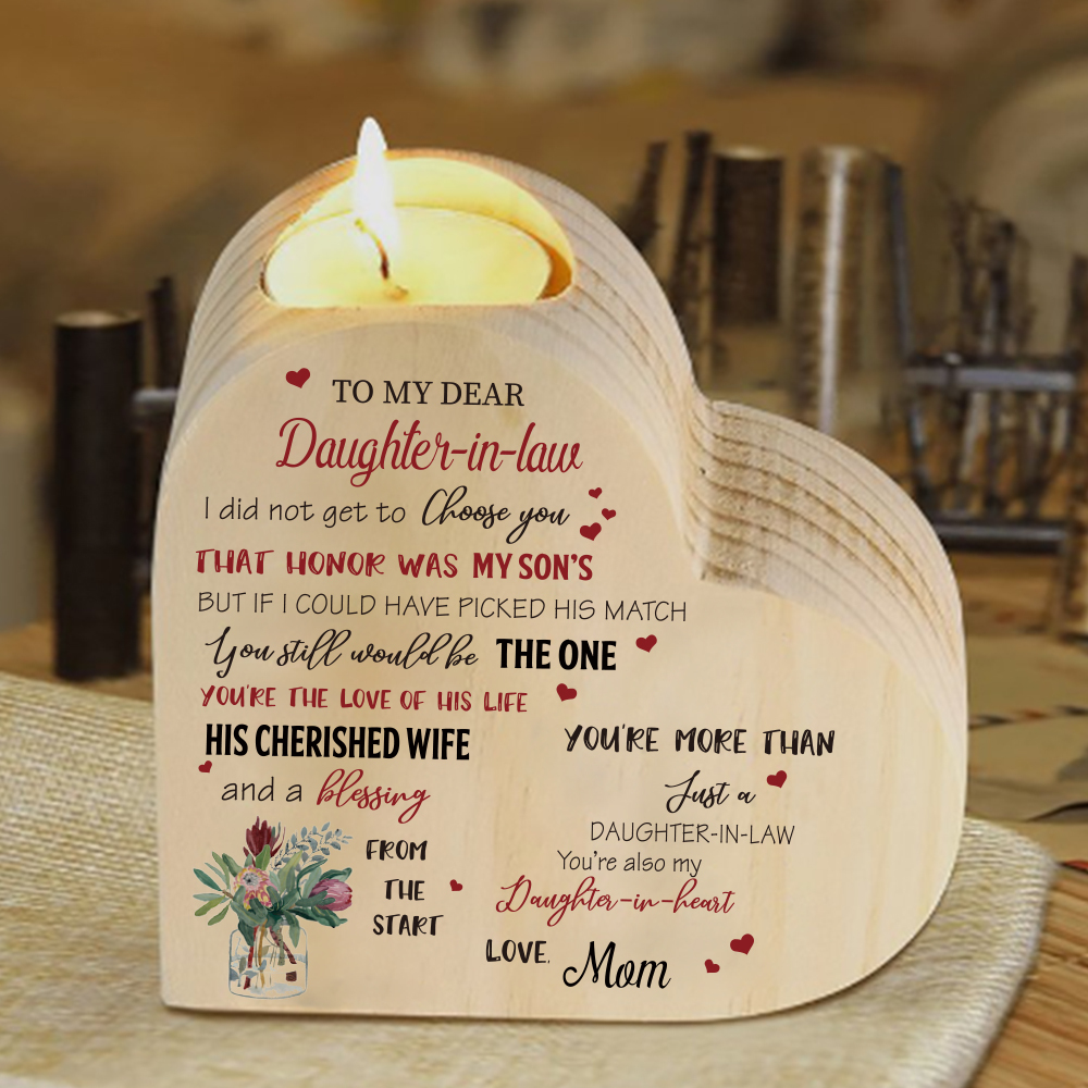 To My Daughter-In-Law Candle Holder You’re also my daughter-in-heart Wooden Candlestick