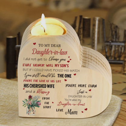 To My Daughter-In-Law Candle Holder You’re also my daughter-in-heart Wooden Candlestick