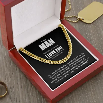 To My Man-Cuban Link Chain Necklace Gift Set "You have shown me the true meaning of love"