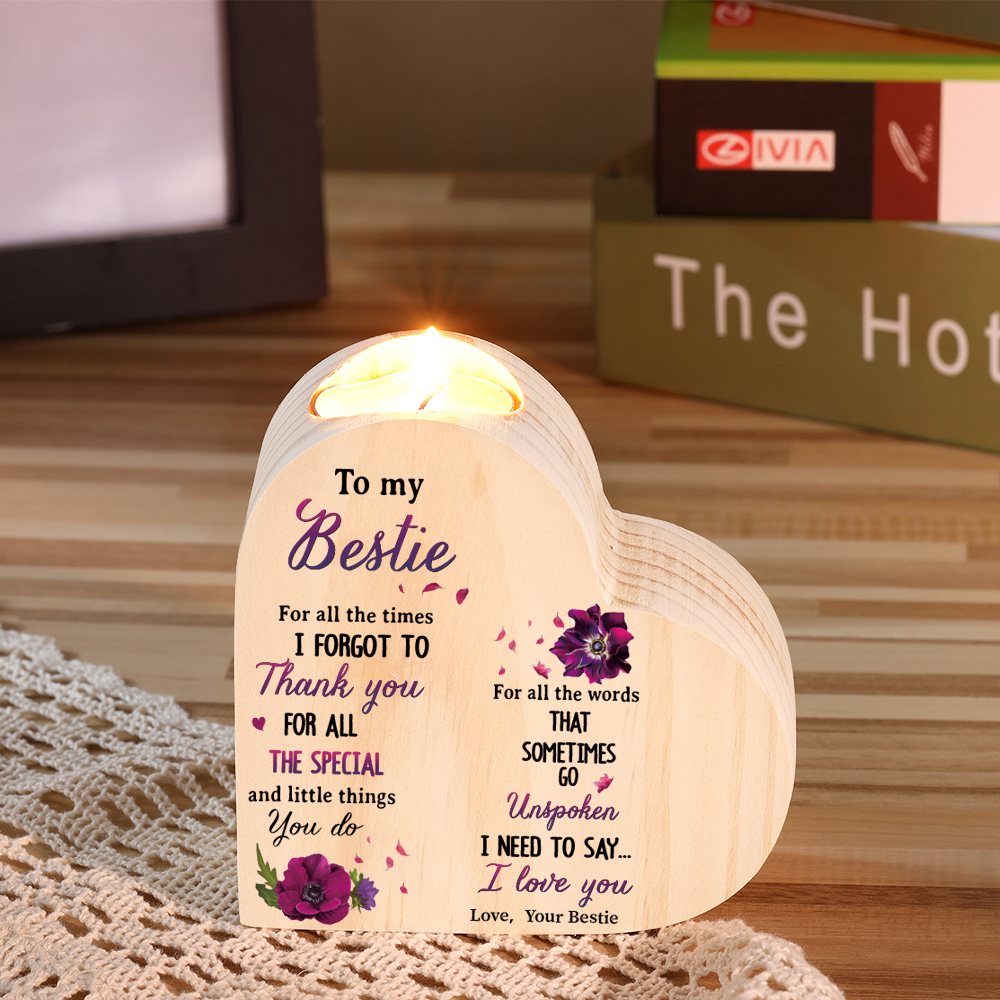 To My Bestie Violet Flower Heart Candle Holder "I Need To Say I Love You" Wooden Candlestick