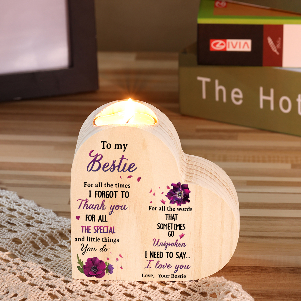 To My Bestie Violet Flower Heart Candle Holder "I Need To Say I Love You" Wooden Candlestick