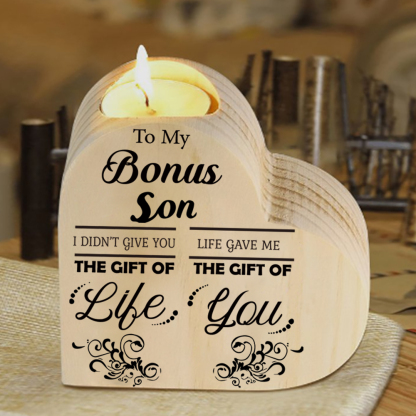 To My Bonus Son Wooden Heart Candle Holder "Life Gave Me The Gift of You"
