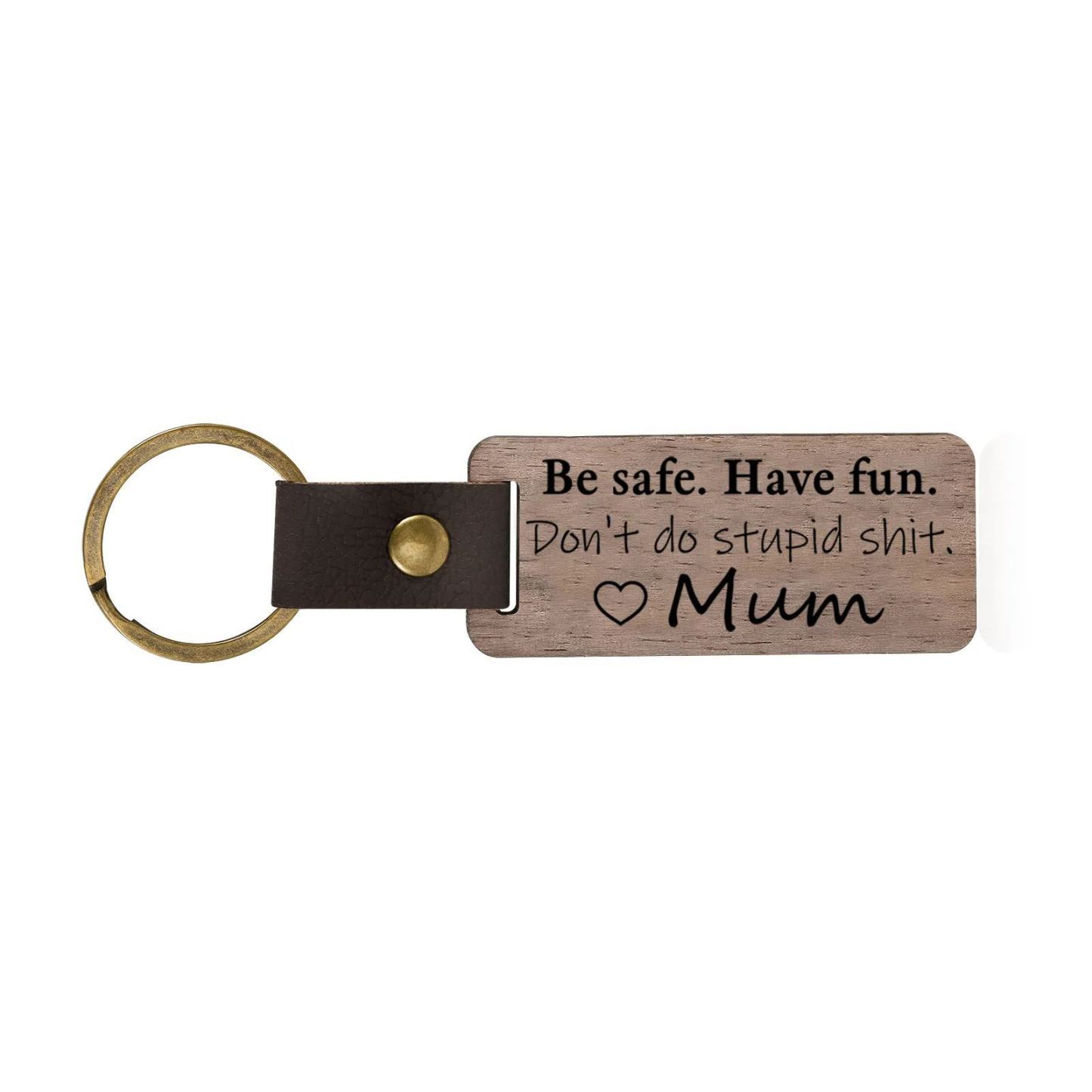 Don't Do Stupid Funny Wooden Keychain Drive Safe Have Fun Keychain Teenager Gift Set For Son/Daughter
