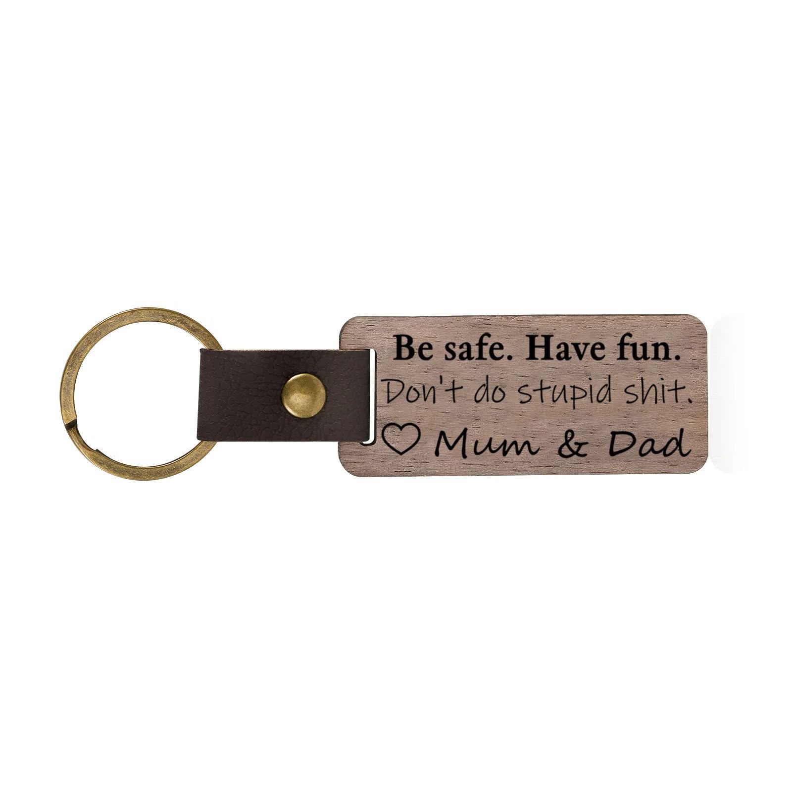 Don't Do Stupid Funny Wooden Keychain Drive Safe Have Fun Keychain Teenager Gift Set For Son/Daughter