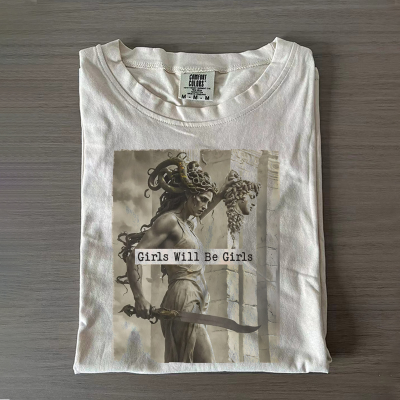 Girls Will Be Girls T-shirt