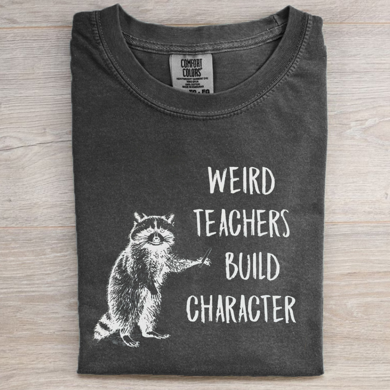 Weird Teachers Build Character T-shirt 