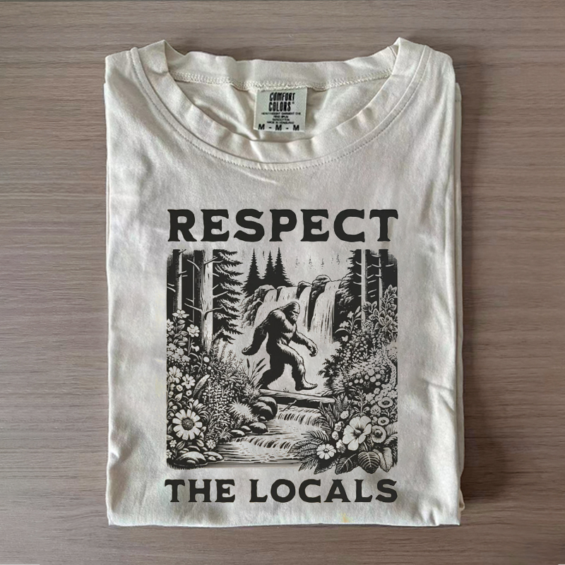 Respect The Locals Bigfoot T-shirt