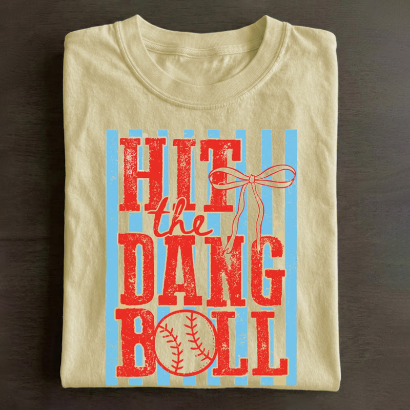 Hit The Dang Ball Baseball Shirt