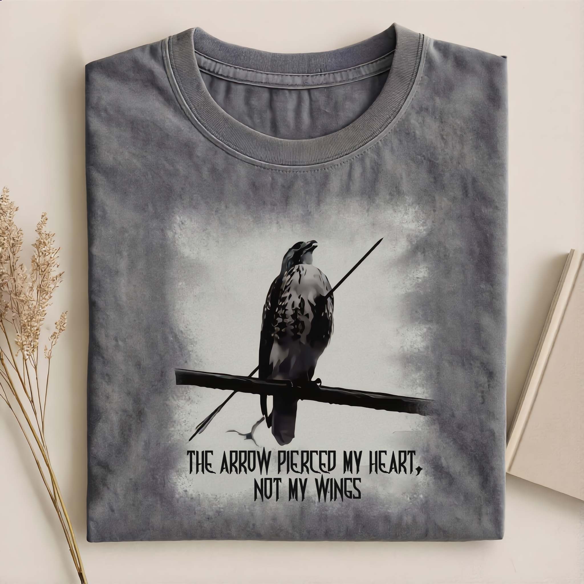 The Arrow Pierced My Heart, Not My Wings T-shirt