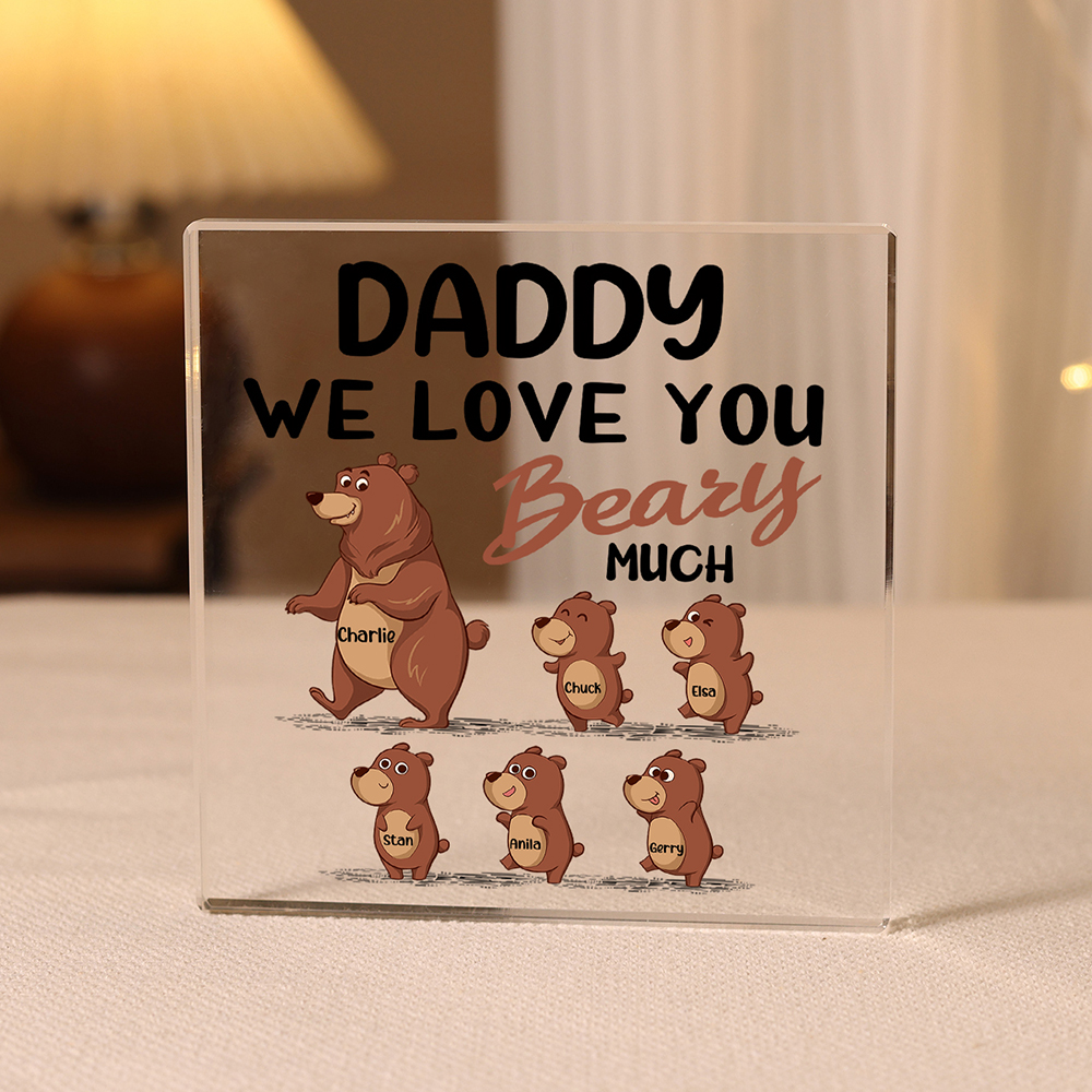 6 Names-Personalised Bear Family Acrylic Keepsake-Custom Text and Names-Acrylic Plaque Home Decoration Gift for Daddy/Grandad