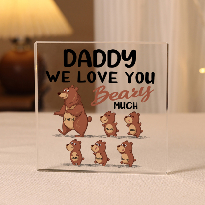 6 Names-Personalised Bear Family Acrylic Keepsake-Custom Text and Names-Acrylic Plaque Home Decoration Gift for Daddy/Grandad