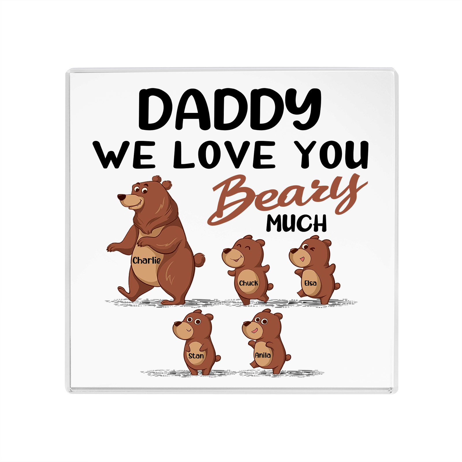 5 Names-Personalised Bear Family Acrylic Keepsake-Custom Text and Names-Acrylic Plaque Home Decoration Gift for Daddy/Grandad