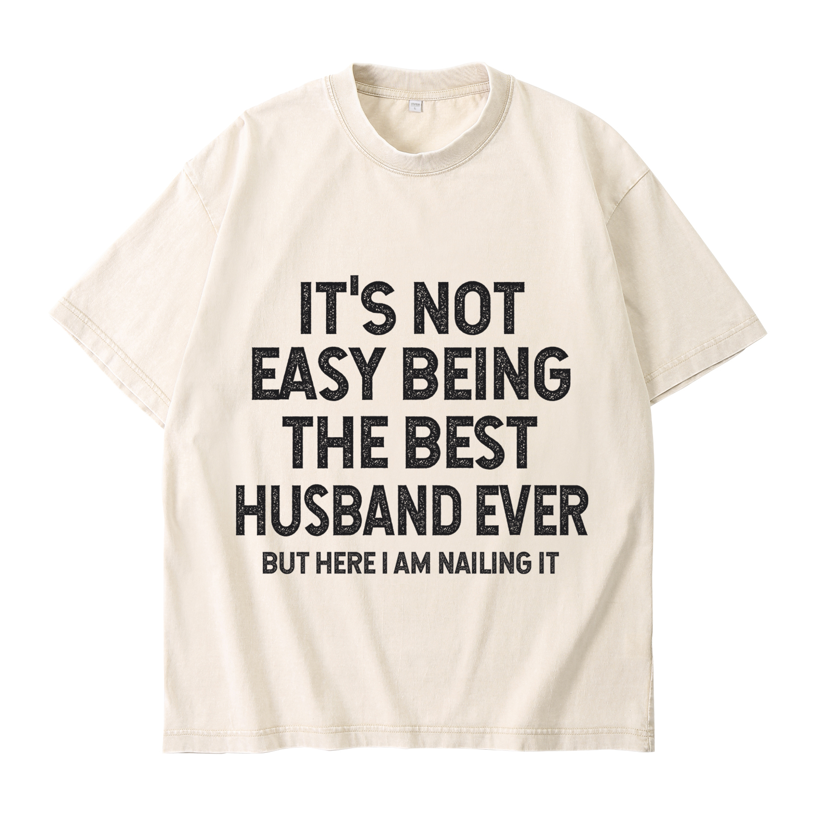 Personalised Couple T-Shirts in Beige– "It’s Not Easy Being the Best Husband/Wife Ever, But Here I Am Nailing It" – Valentine’s Day Gift for Couple | Jessemade