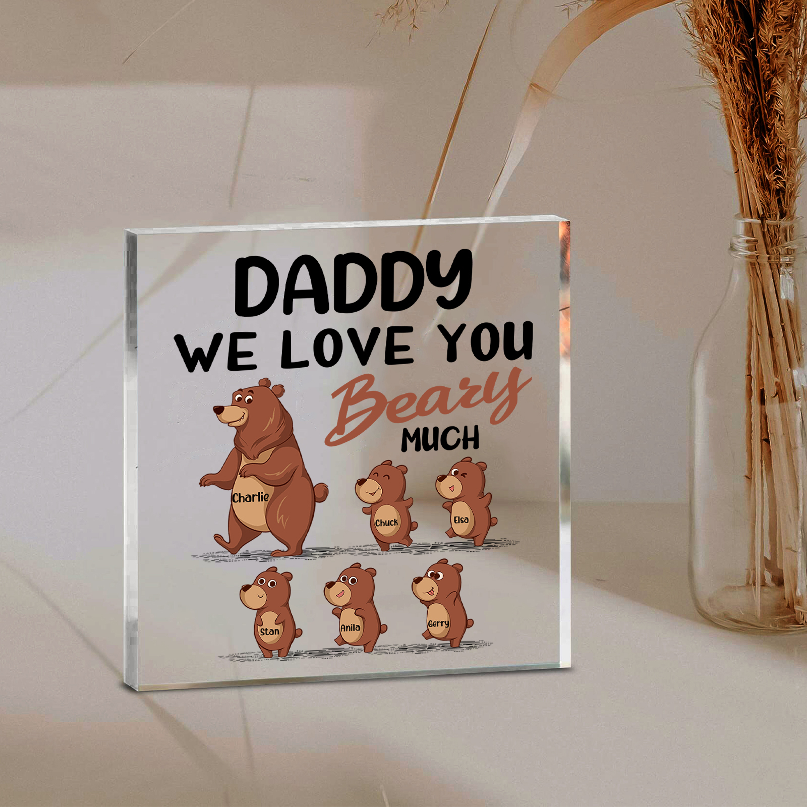 6 Names-Personalised Bear Family Acrylic Keepsake-Custom Text and Names-Acrylic Plaque Home Decoration Gift for Daddy/Grandad