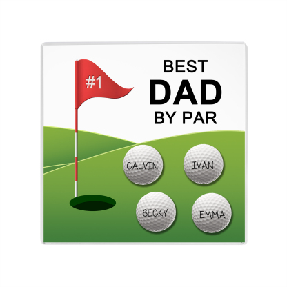 4 Names - Personalised Name and Text Acrylic Decor - Best Dad By Par - Father's Day Gift for Dad