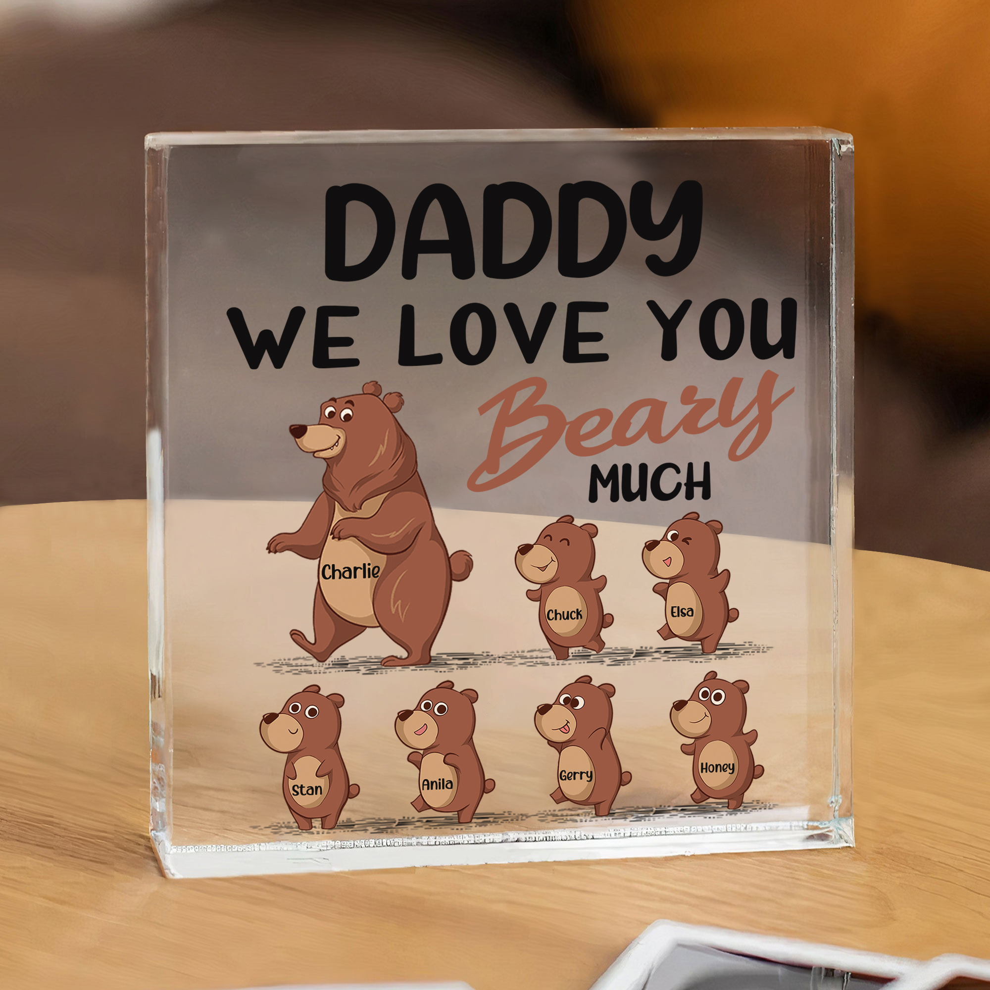 7 Names-Personalised Bear Family Acrylic Keepsake-Custom Text and Names-Acrylic Plaque Home Decoration Gift for Daddy/Grandad