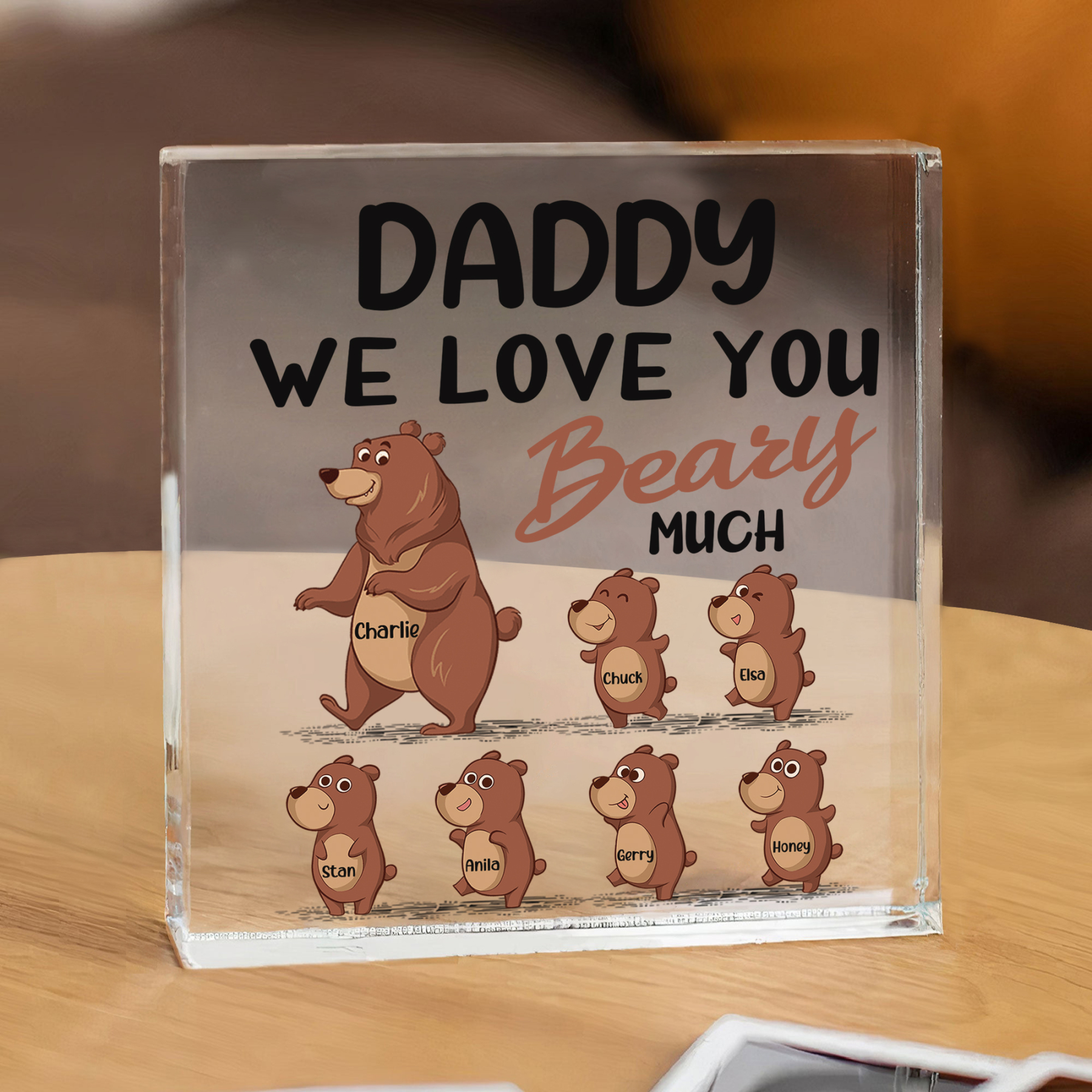 7 Names-Personalised Bear Family Acrylic Keepsake-Custom Text and Names-Acrylic Plaque Home Decoration Gift for Daddy/Grandad