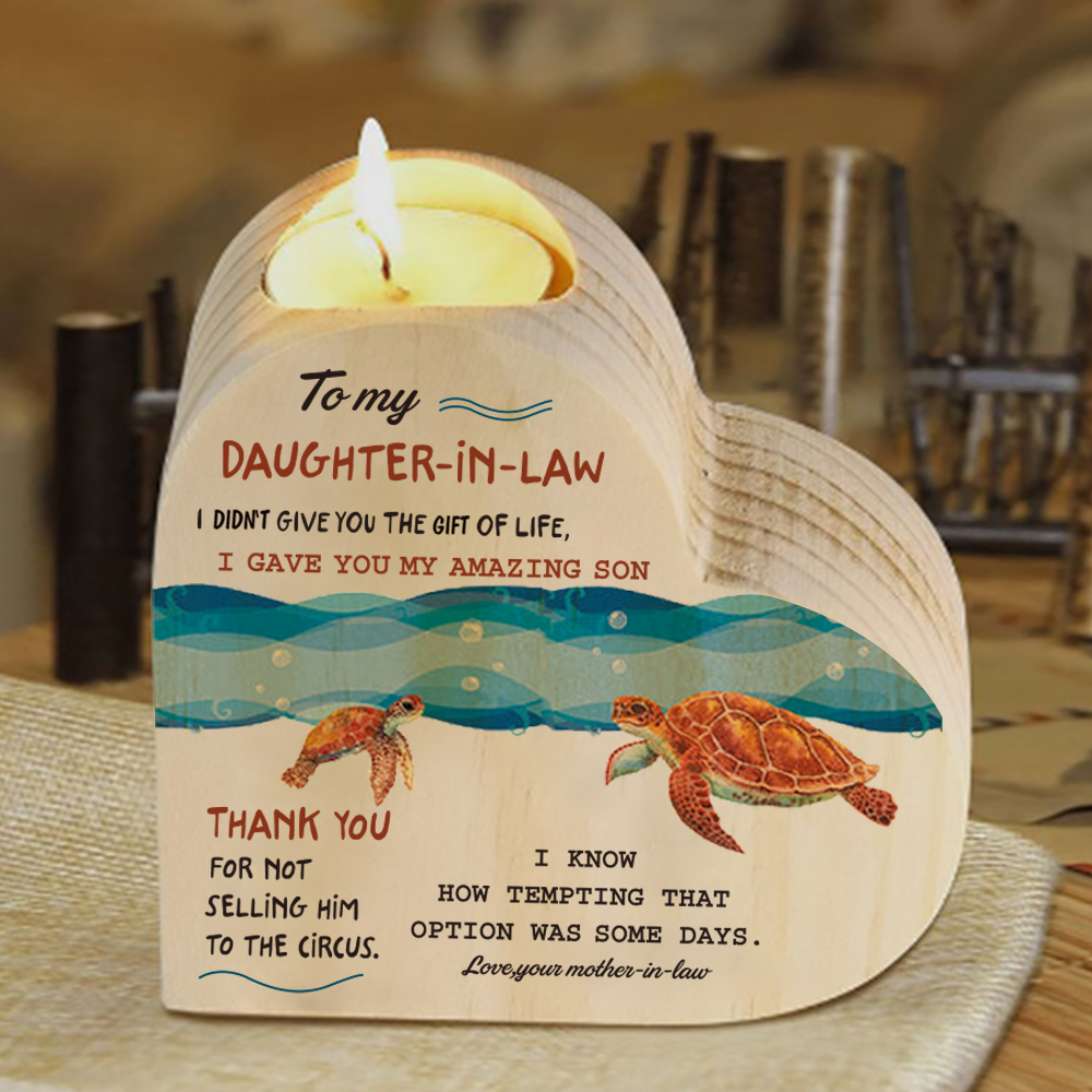 Mothers GiftsTo My Daughter-in-law Wooden Heart Candle Holder "I didn't give you the gift of life" Gifts For Daughter