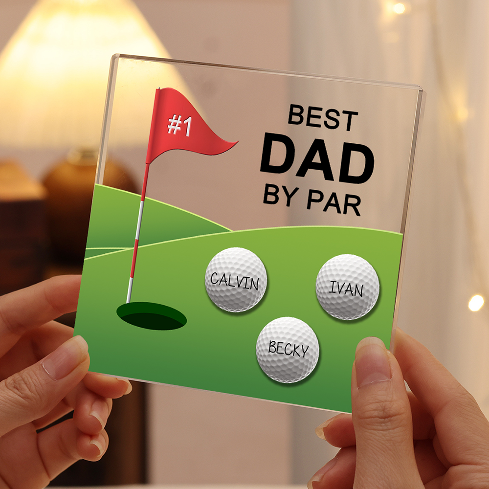 3 Names - Personalised Name and Text Acrylic Decor - Best Dad By Par - Father's Day Gift for Dad