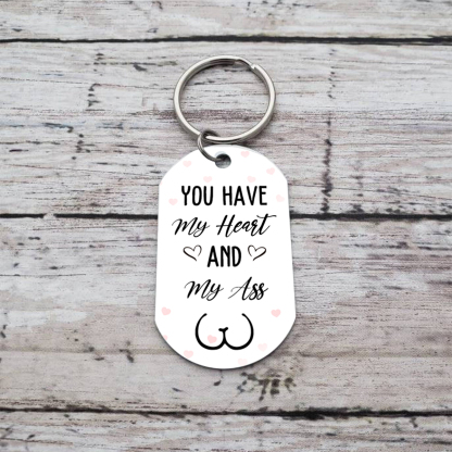 Personalized Keyring Custom 2 Names & Date with "You Have My Heart And My Ass" - Valentine Gift for Couple | Jessemade