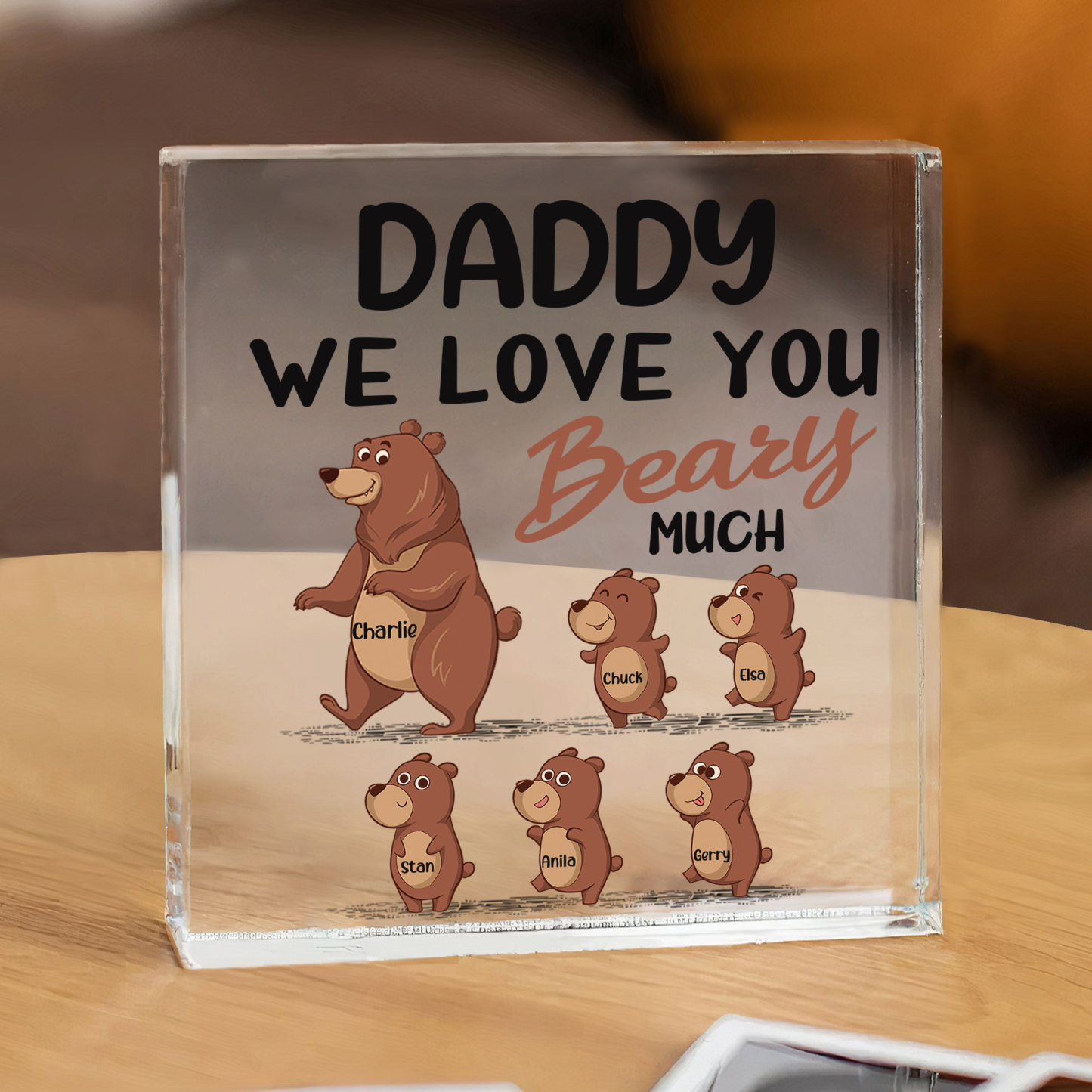 6 Names-Personalised Bear Family Acrylic Keepsake-Custom Text and Names-Acrylic Plaque Home Decoration Gift for Daddy/Grandad