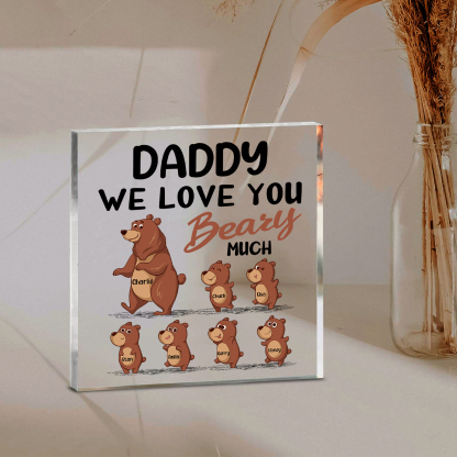 7 Names-Personalised Bear Family Acrylic Keepsake-Custom Text and Names-Acrylic Plaque Home Decoration Gift for Daddy/Grandad