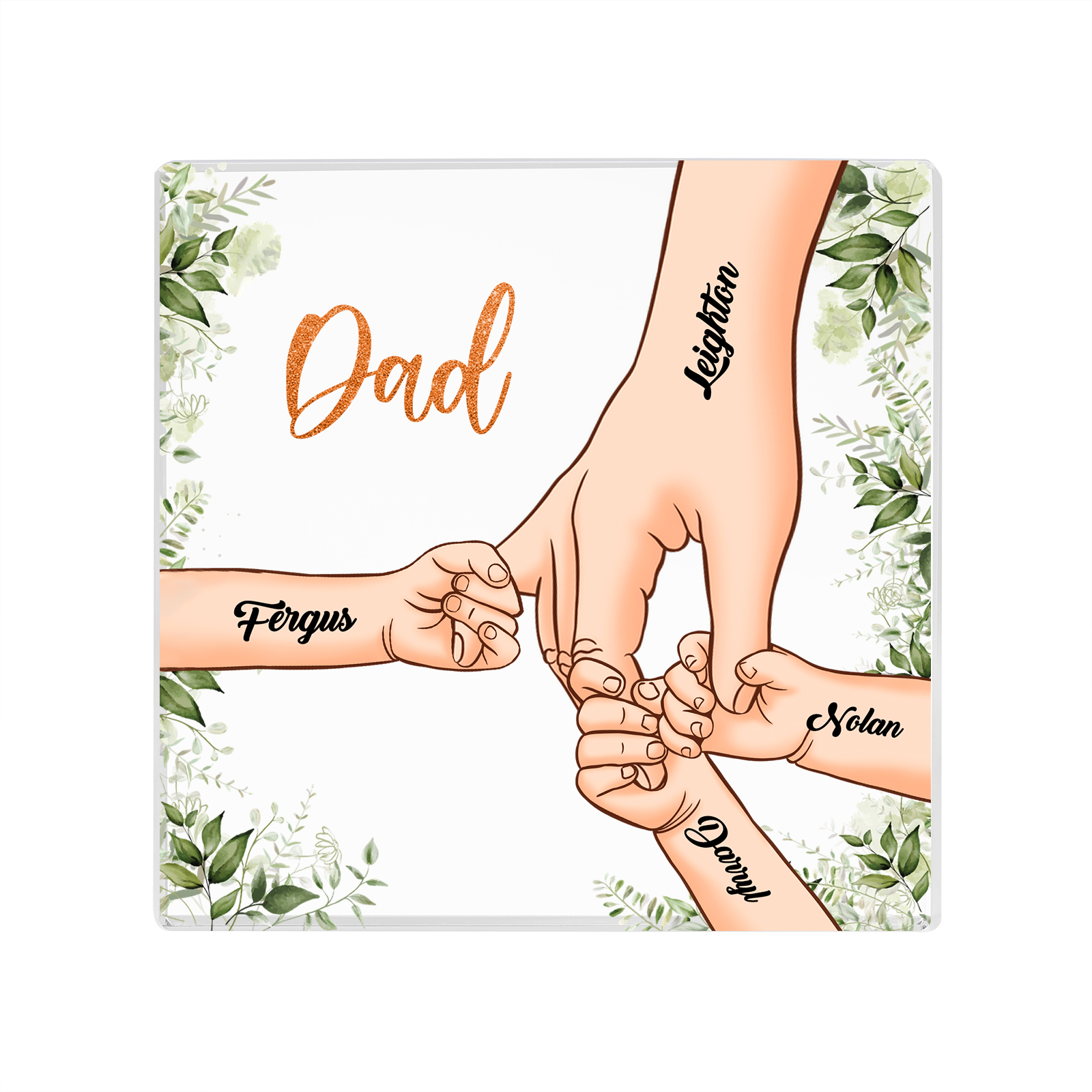 4 Names & 1 Text Personalised Acrylic Plaque for Dad - Custom Holding