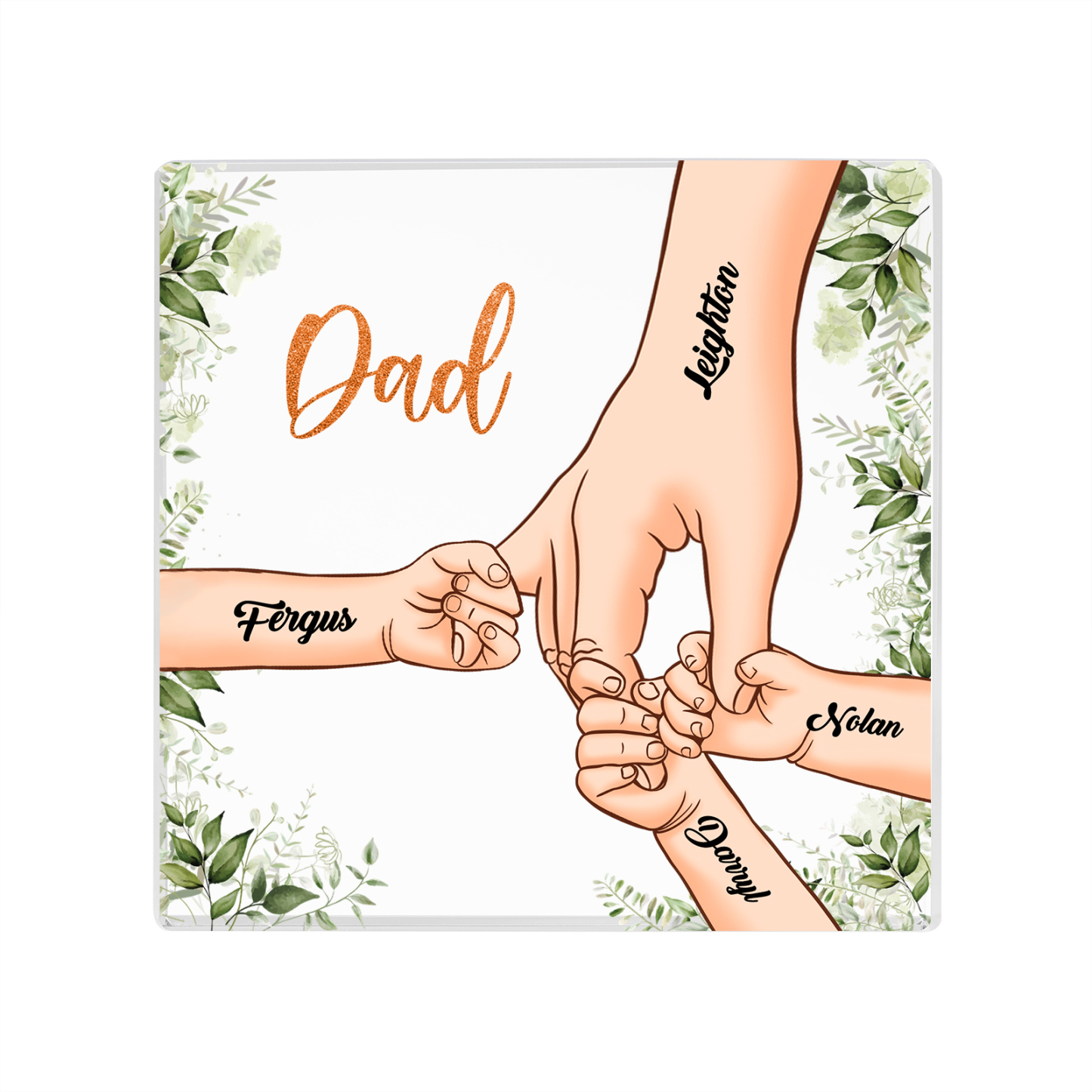 4 Names & 1 Text Personalised Acrylic Plaque for Dad - Custom Holding