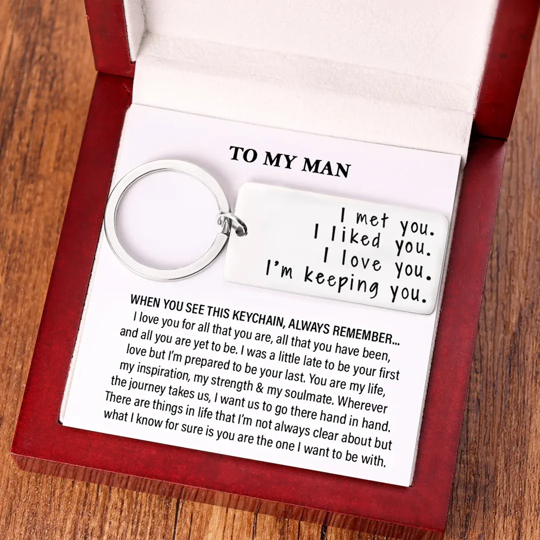 Couple Keychain Valentine's Day Gift "I Met You I Liked you I Love You I'm Keeping You"