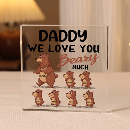 7 Names-Personalised Bear Family Acrylic Keepsake-Custom Text and Names-Acrylic Plaque Home Decoration Gift for Daddy/Grandad
