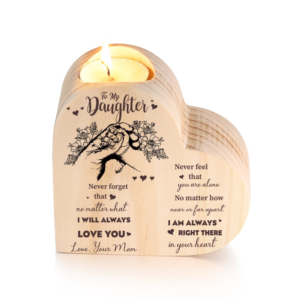 To My Daughter Wooden Heart Candle Holder "I'll always be with you"