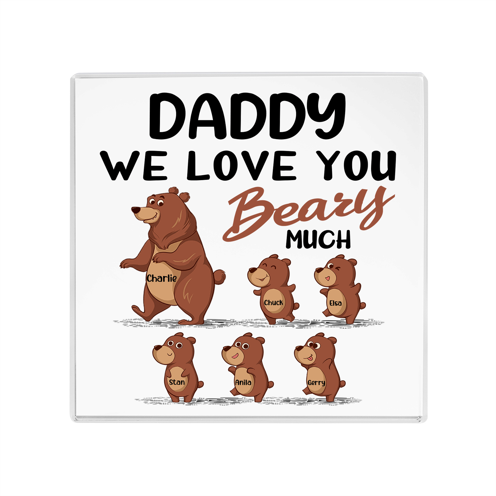 6 Names-Personalised Bear Family Acrylic Keepsake-Custom Text and Names-Acrylic Plaque Home Decoration Gift for Daddy/Grandad