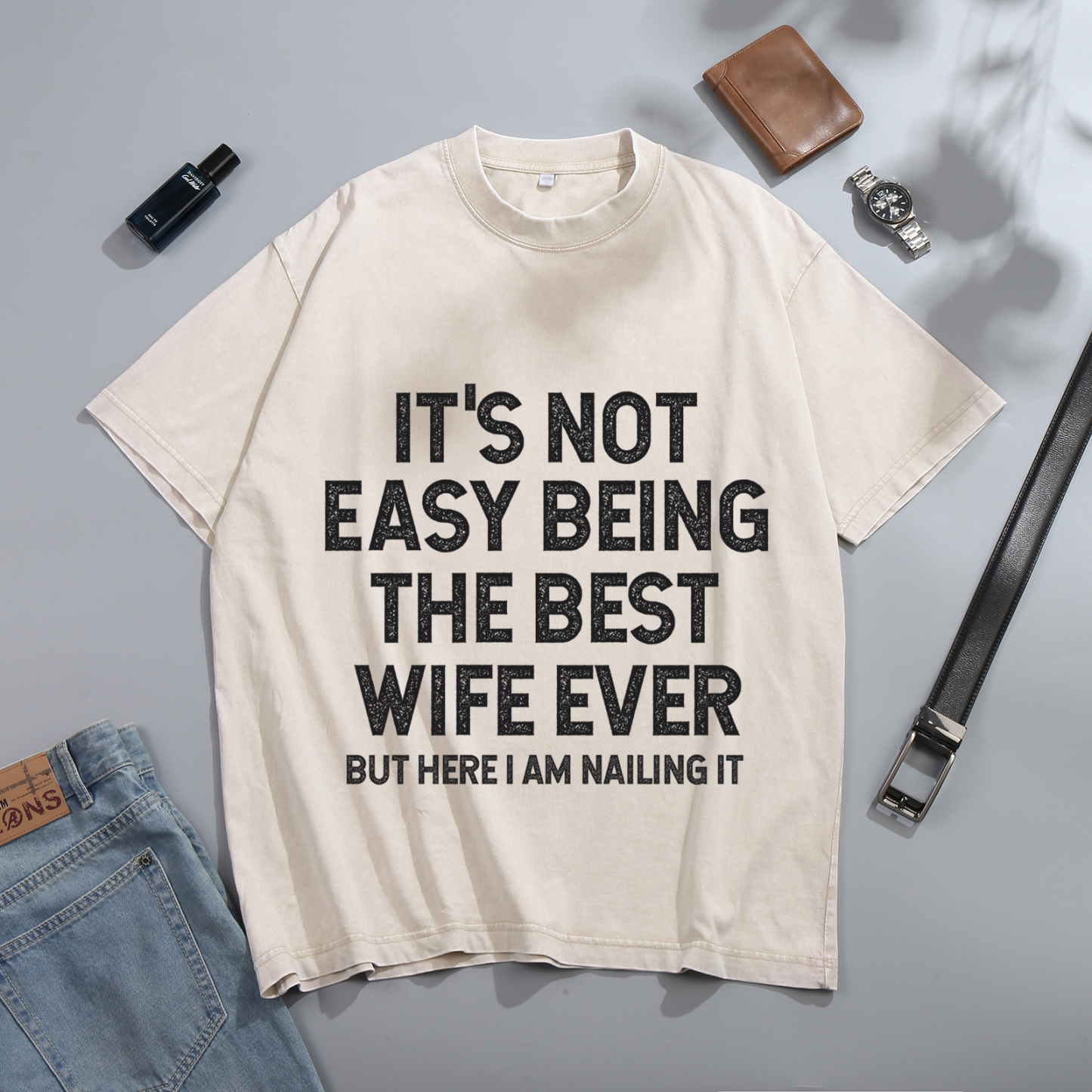 Personalised Couple T-Shirts in Beige– "It’s Not Easy Being the Best Husband/Wife Ever, But Here I Am Nailing It" – Valentine’s Day Gift for Couple | Jessemade