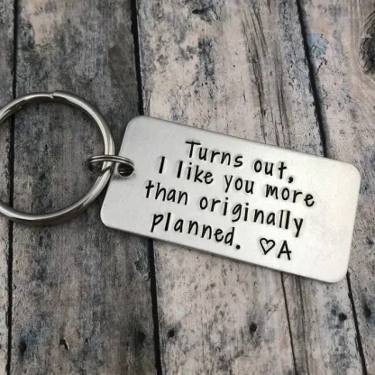 Personalised Initial Couple Keychain "Turns Out, I Like You More Than Originally Planned"