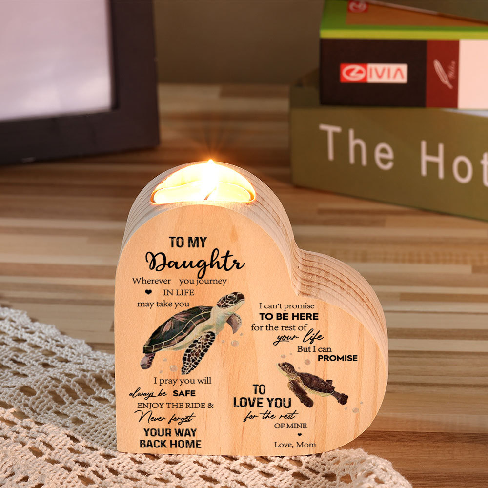 To My Daughter Wooden Heart Candle Holder "love you for the rest of mine"