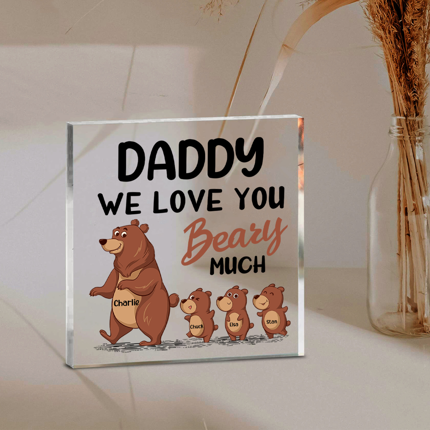 4 Names-Personalised Bear Family Acrylic Keepsake-Custom Text and Names-Acrylic Plaque Home Decoration Gift for Daddy/Grandad