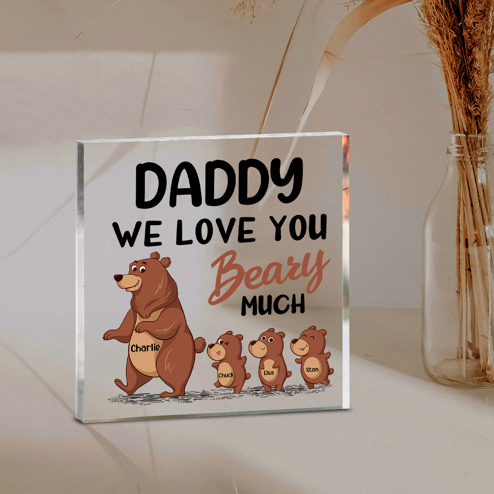 4 Names-Personalised Bear Family Acrylic Keepsake-Custom Text and Names-Acrylic Plaque Home Decoration Gift for Daddy/Grandad