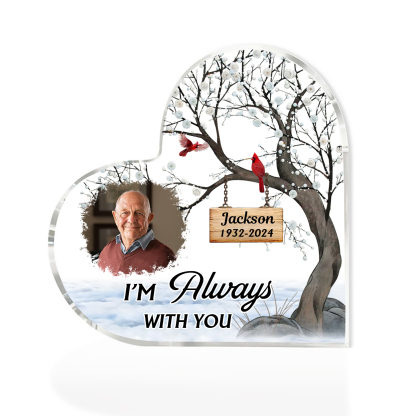 Personalised Memorial Heart Plaque – Custom Photo & Name Acrylic Heart Keepsake Desktop Ornament-I'm Always With You | Jessmade